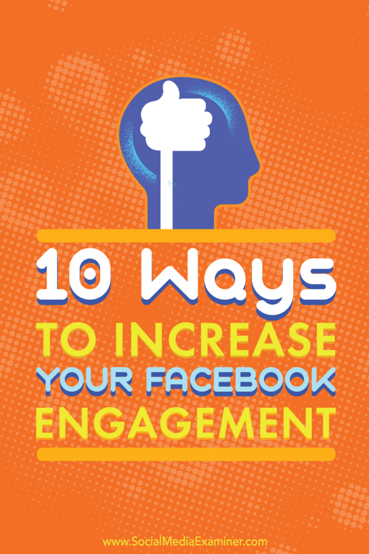 Tipy na 10 spôsobov, ako zvýšiť angažovanosť pri príspevkoch na vašich obchodných stránkach na Facebooku.