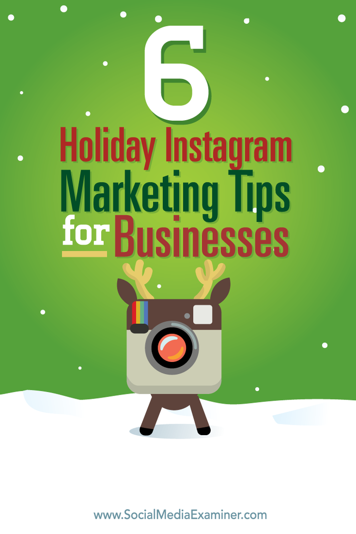 6 sviatočných instagramových marketingových tipov pre firmy: prieskumník sociálnych médií