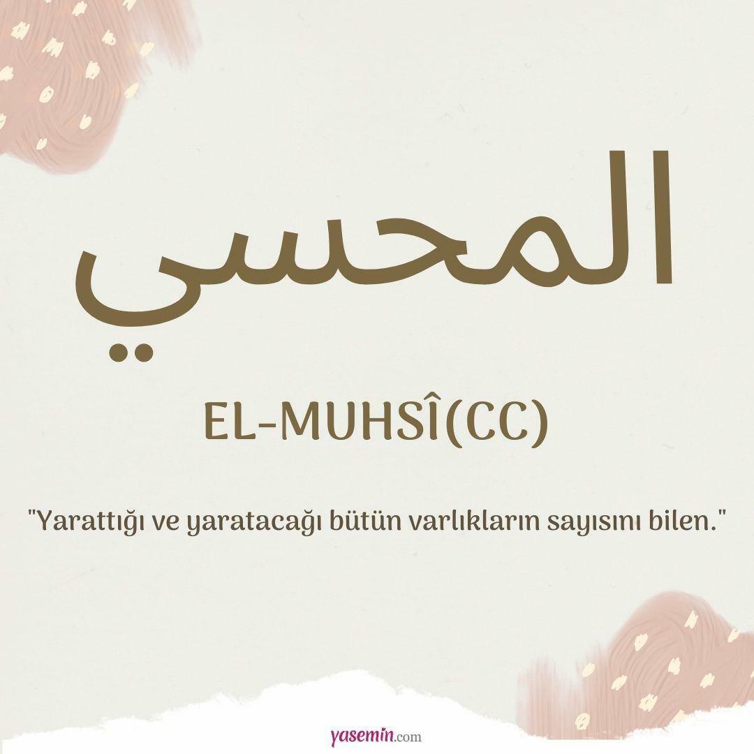 Čo znamená Al-Muhsi (cc) z Esma-ul Husna? Aké sú prednosti al-Muhsi (cc)?