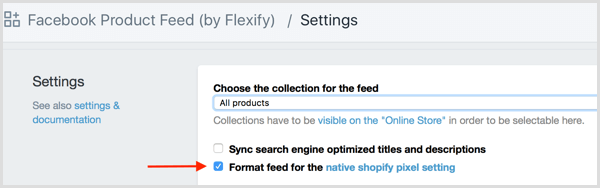 V Shopify začiarknite políčko Formátovať informačný kanál pre natívne nastavenie pixelov Shopify.