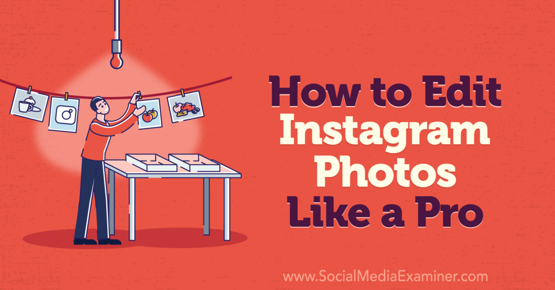 Ako upravovať fotografie na Instagrame ako pro-sociálny tester