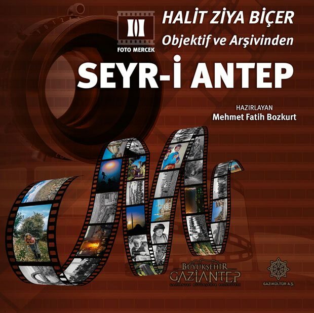 Seyr-i Antep očami Halit Ziya Biçer