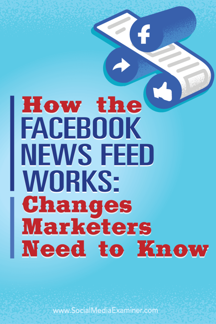 Ako funguje Facebook News Feed: Zmeny, ktoré musia marketingoví pracovníci vedieť: Examiner pre sociálne médiá