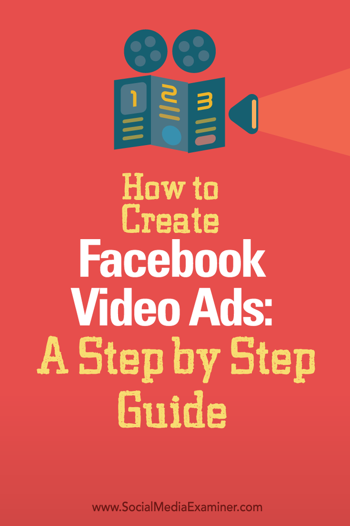 Ako vytvárať videoreklamy na Facebooku: Sprievodca krok za krokom: Examiner sociálnych médií