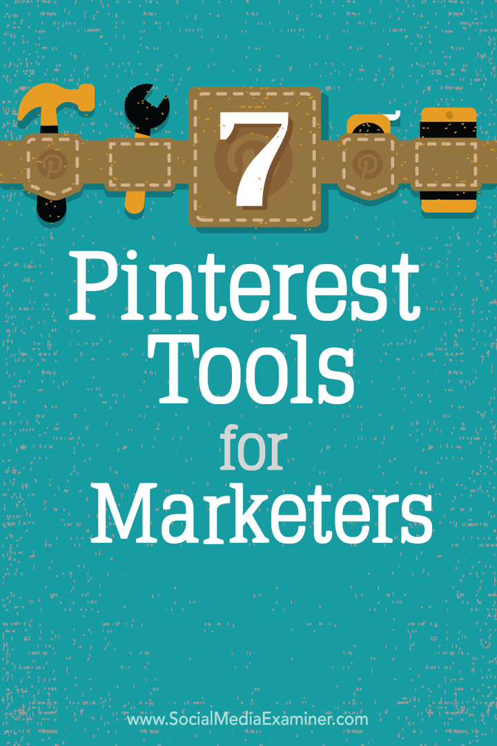7 nástrojov Pinterest pre marketingových pracovníkov: prieskumník sociálnych médií