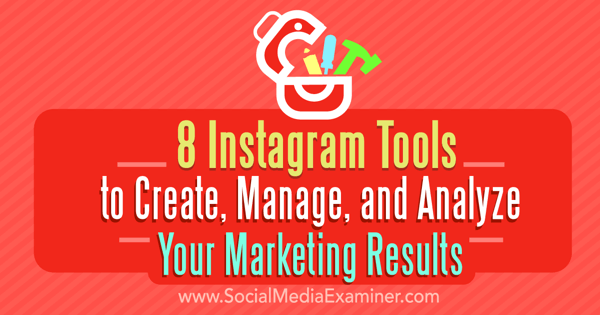 instagramový marketing vytvoriť spravovať a analyzovať nástroje
