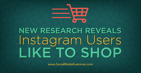 výskum instagramu ukazuje, že používatelia nakupujú