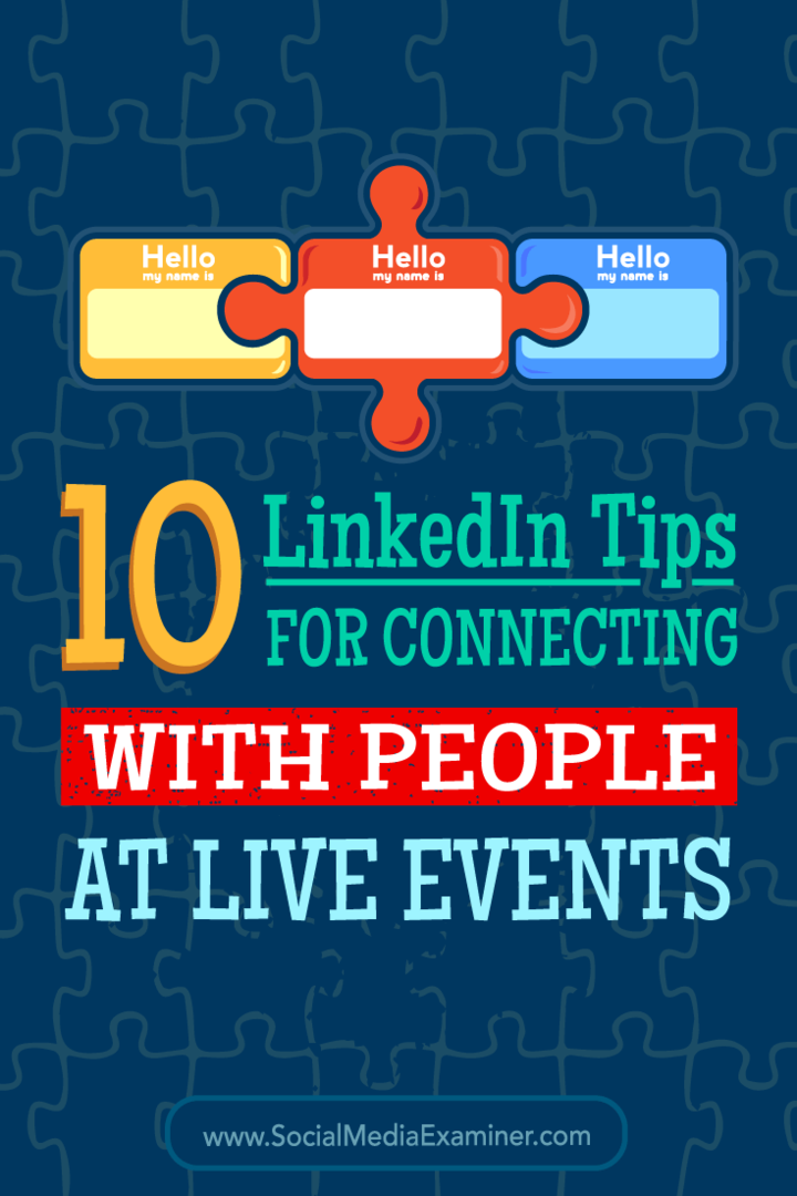 10 tipov na spojenie s ľuďmi na živých podujatiach: LinkedIn Media Examiner
