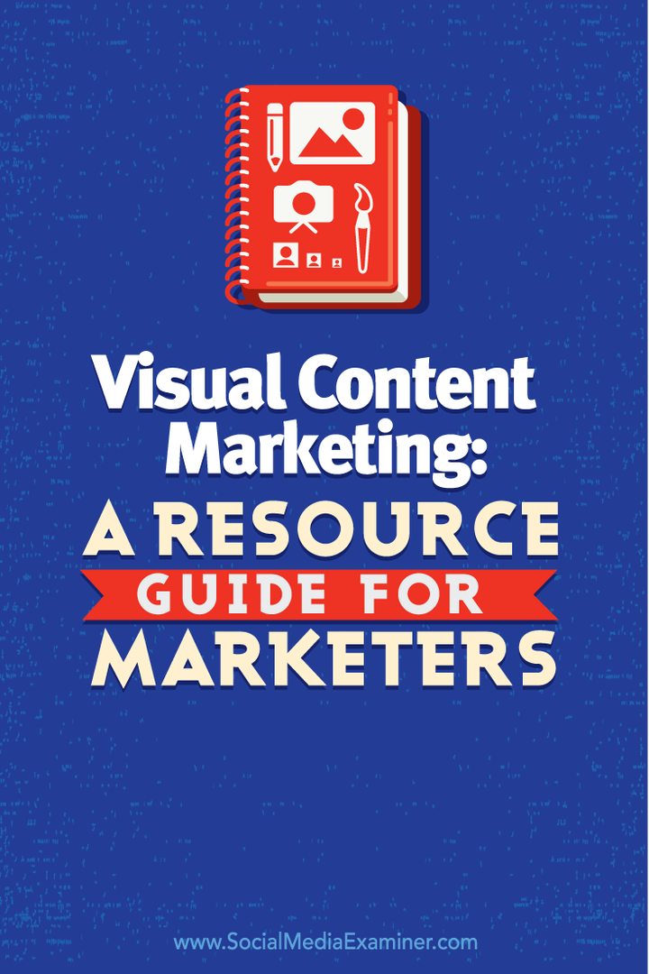 Vizuálny obsahový marketing: Sprievodca zdrojmi pre marketingových pracovníkov: prieskumník sociálnych médií